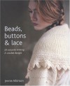 Beads, Buttons & Lace: 20 Romantic Knittng & Crochet Designs - Jennie Atkinson