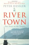 River Town: Two Years on the Yangtze - Peter Hessler