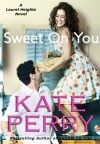 Sweet On You  - Kate Perry