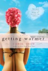 Getting Warmer - Carol Snow