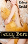 Teddy Bare Collection - Eden Redd