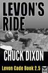 Levon's Ride: Levon Cade Book 2.5 - Chuck Dixon, Butch Guice, Jaye Manus