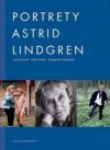 Portrety Astrid Lindgren - Johan Erséus,  Jacob Forsell,  Margareta Stromstedt, Anna Węgleńska