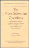 The Prose Salernitan Questions: Edited from a Bodleian Manuscript (Auct. F.3.10): An Anonymous Collection Dealing with Science and Medicine - Brian Lawn
