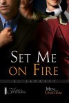 Set Me On Fire - A.J. Jarrett