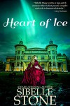 Heart of Ice - Sibelle Stone