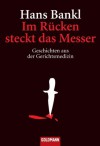 Im Rücken steckt das Messer: Geschichten aus der Gerichtsmedizin (German Edition) - Hans Bankl
