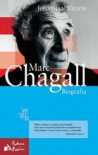 Marc Chagall. Biografia - Jonathan Wilson