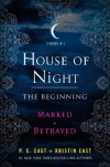 House of Night: The Beginning: Marked and Betrayed - 'P. C. Cast',  'Kristin Cast'