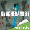 Knochenarbeit (Temperance Brennan, #2) - Kathy Reichs