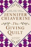 The Giving Quilt: An Elm Creek Quilts Novel - Jennifer Chiaverini