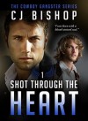 Shot Through the Heart - C.J. Bishop