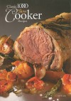 Classic 1000 Slow Cooker Recipes - Sue Spitler