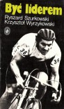 Być liderem - Ryszard Szurkowski, Krzysztof Wyrzykowski