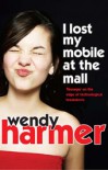 I Lost My Mobile At the Mall - Wendy Harmer