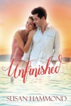 Unfinished: A First Love, Second Chance Romance - Susan Hammond