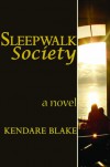 Sleep Walk Society (Modern Contemporary Fiction Po) - Kendare Blake