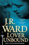 Lover Unbound (Collector's Edition): A Novel of the Black Dagger Brotherhood - J.R. Ward