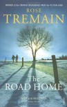 The Road Home - ROSE TREMAIN