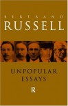 Unpopular Essays - Bertrand Russell, Kirk Willis