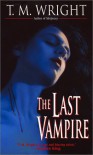The Last Vampire - T.M. Wright