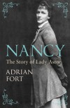 Nancy: The Story of Lady Astor - Adrian Fort