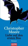 Liebe auf den ersten Biss - Christopher Moore, Jörn Ingwersen