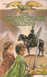 The Silver Chair (Chronicles of Narnia, #6) - C.S. Lewis