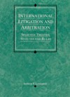 International Litigation and Arbitration: Selected Treaties, Statutes and Rules (American Casebook Series) - Andreas F. Lowenfeld