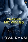 Chasing Mr. Wrong (Entangled Brazen) (Chasing Love) - Joya Ryan