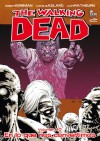 The Walking Dead, Volumen 10: En lo que nos convertimos - Robert Kirkman