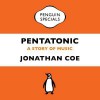 Pentatonic: A Story of Music - Jonathan Coe