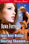 Sweet Water Wedding: Sharing Shannon - Dawn Forrest