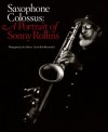 Saxophone Colossus: A Portrait of Sonny Rollins - Bob Blumenthal, John S.C. Abbott