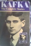 Kafka: The Complete Stories - Franz Kafka, Nahum Norbert Glatzer