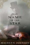 The Name of the Star (Shades of London) - Maureen Johnson