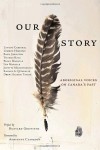 Our Story: Aboriginal Voices on Canada's Past - 