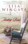 Tending Roses - Lisa Wingate