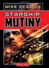 Starship: Mutiny  - Mike Resnick