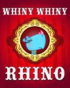 Whiny Whiny Rhino - McBoop