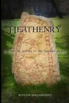 Heathenry: A Study of Asatru in the Modern World - Wayland Skallagrimsson