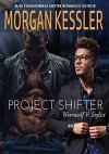 Project Shifter: Werewolf V. Stylist (MM MPREG Paranormal Romance) - Morgan Kessler