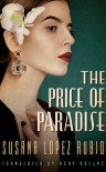 The Price of Paradise - Achy Obejas, Susana López Rubio 