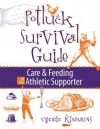 Potluck Survival Guide: Care and Feeding of the Athletic Supporter - Cherie Kimmons