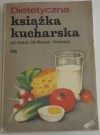 Dietetyczna książka kucharska - Zofia Wieczorek-Chełmińska
