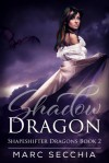Shadow Dragon - Marc Secchia