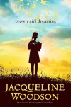 Brown Girl Dreaming - Jacqueline Woodson