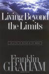 Living Beyond the Limits: A Life in Sync with God - Franklin Graham