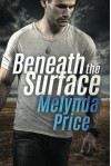 Beneath the Surface - Melynda Price