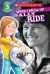 When I Grow Up: Sally Ride - AnnMarie Anderson
